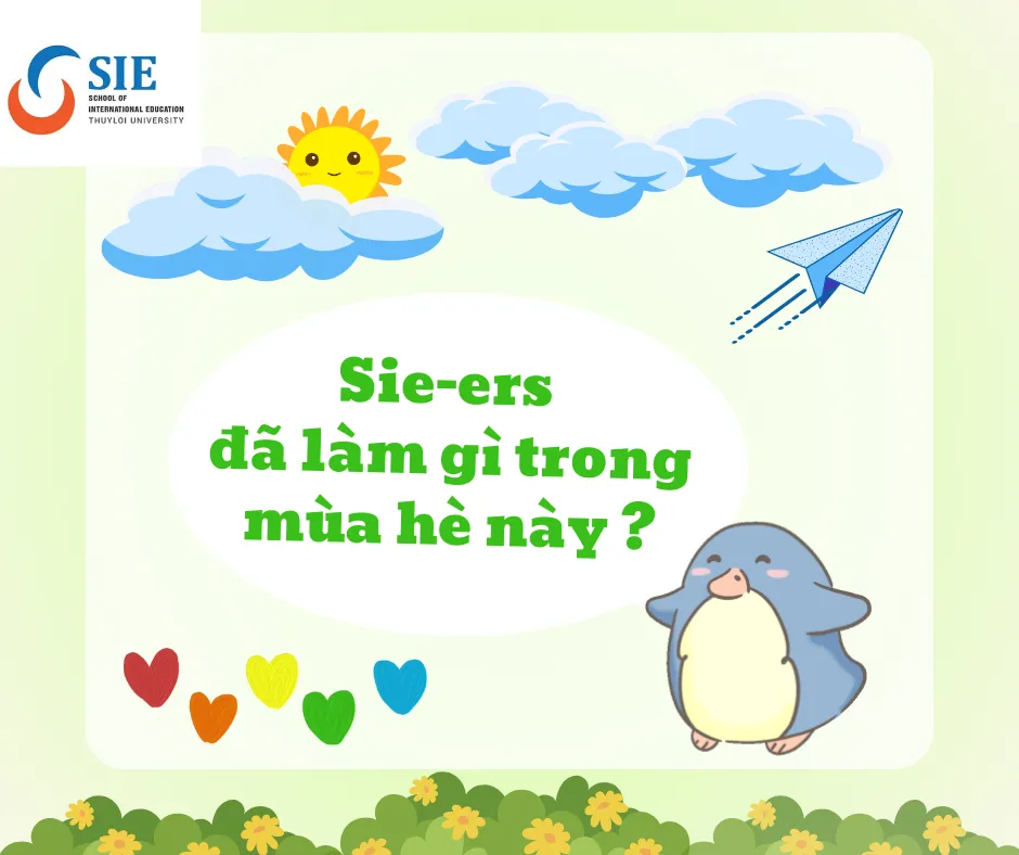 ĐÂY LÀ BẢN TIN SIE: “MÙA HÈ NÀY, SIE-ERS ĐÃ LÀM GÌ?”