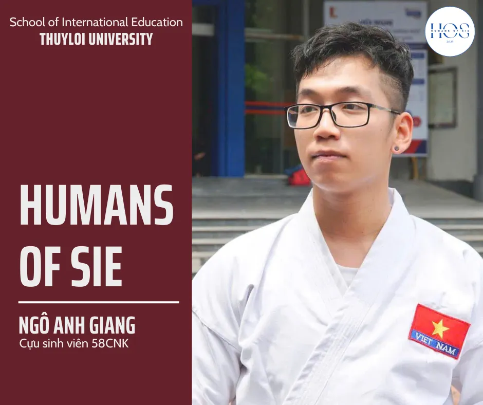 [HUMANS OF SIE] NGÔ ANH GIANG  – CỰU SINH VIÊN K58 CHƯƠNG TRÌNH TIẾN TIẾN NGÀNH KỸ THUẬT XÂY DỰNG- TẤM GƯƠNG HOẠT BÁT, NĂNG NỔ TRONG CÁC HOẠT ĐỘNG PHONG TRÀO